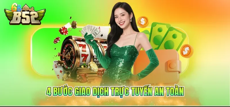 4 bước giao dịch trực tuyến an toàn