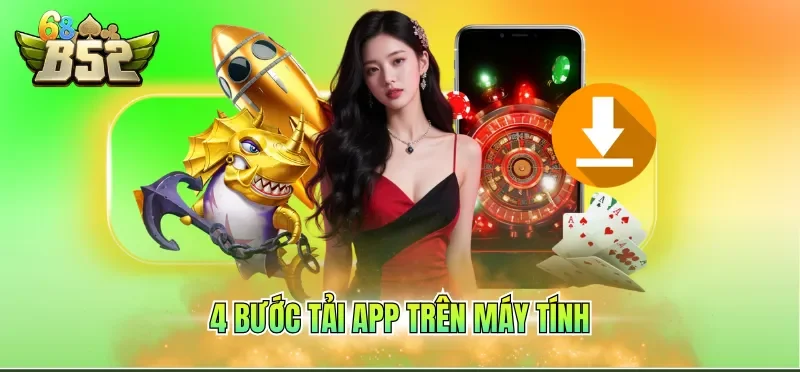 4 bước tải app trên máy tính