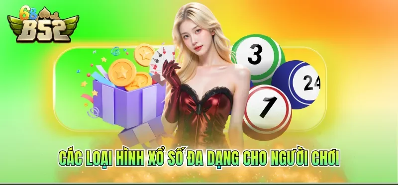 Các loại hình xổ số đa dạng cho người chơi