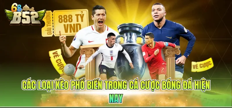 Các loại kèo phổ biến trong cá cược bóng đá hiện nay