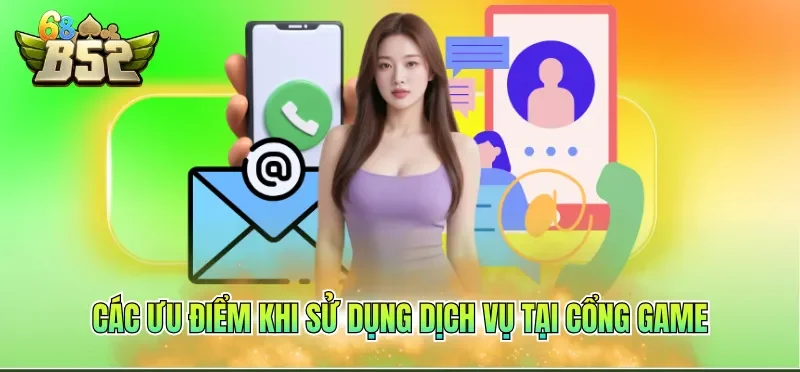 Các ưu điểm khi sử dụng dịch vụ tại cổng game