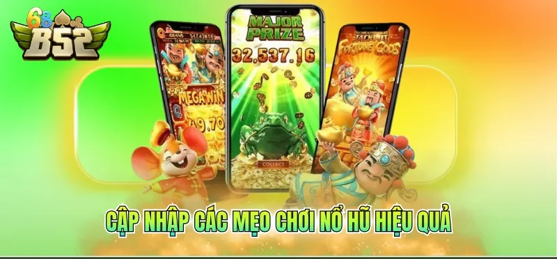 Cập nhập các mẹo chơi nổ hũ hiệu quả