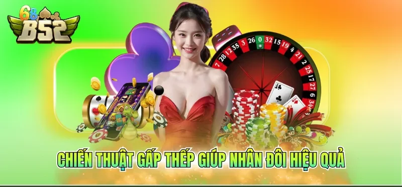 Chiến thuật gấp thếp giúp nhân đôi hiệu quả