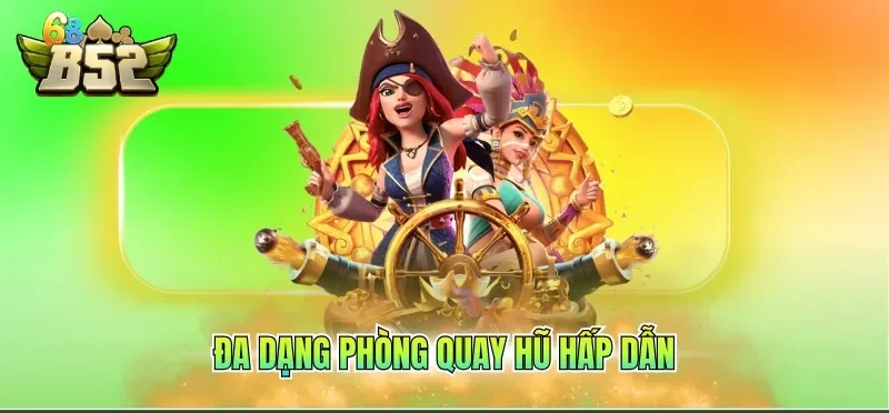 Đa dạng phòng quay hũ hấp dẫn