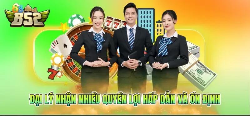 Đại lý nhận nhiều quyền lợi hấp dẫn và ổn định