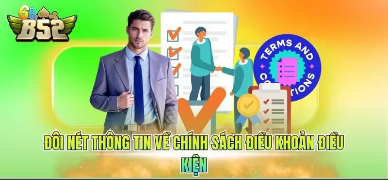 Đôi nét thông tin về chính sách điều khoản điều kiện