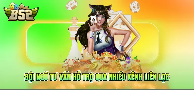 Đội ngũ tư vấn hỗ trợ qua nhiều kênh liên lạc