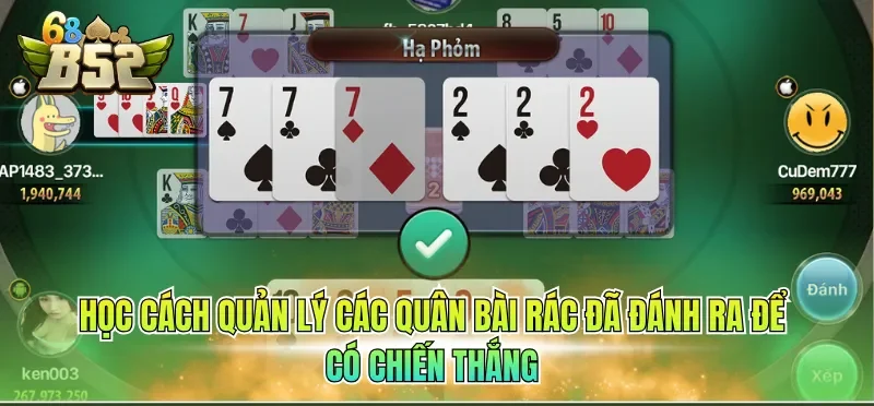 Học cách quản lý các quân bài rác đã đánh ra để có chiến thắng