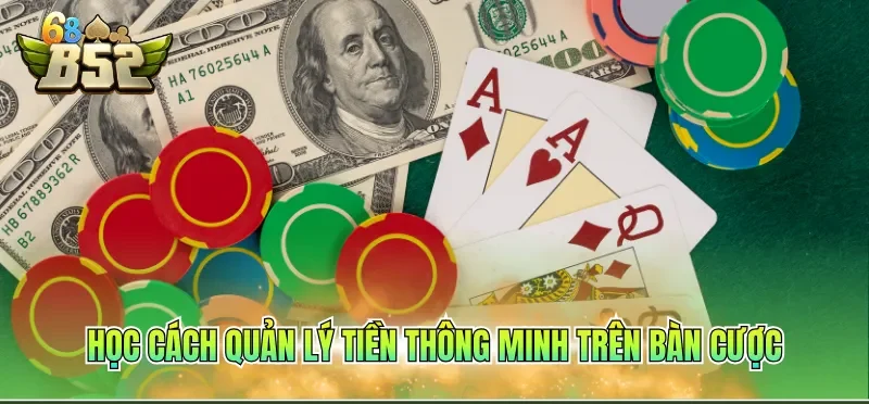 Học cách quản lý tiền thông minh trên bàn cược