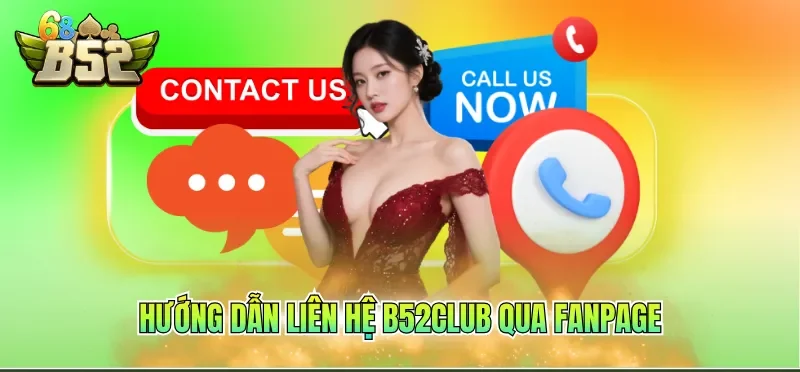 Hướng dẫn liên hệ B52CLUB qua Fanpage