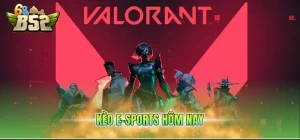 Kèo e-sports hôm nay