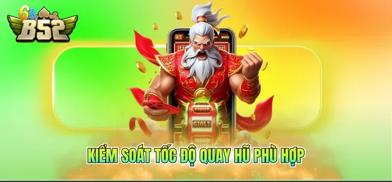 Kiểm soát tốc độ quay hũ phù hợp