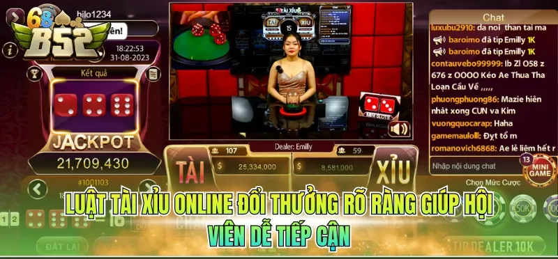 Luật tài xỉu online đổi thưởng rõ ràng giúp hội viên dễ tiếp cận