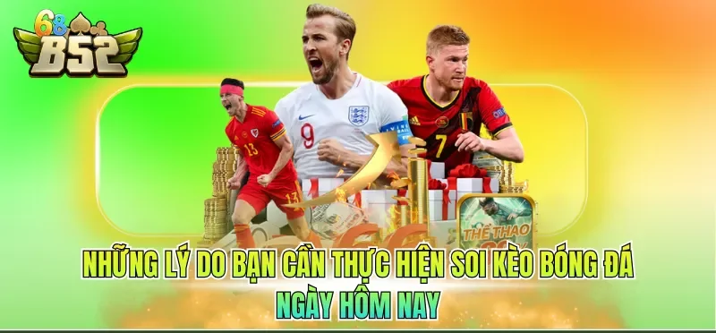 Những lý do bạn cần thực hiện soi kèo bóng đá ngày hôm nay