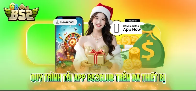 Quy trình tải ap B52CLUB trên đa thiết bị