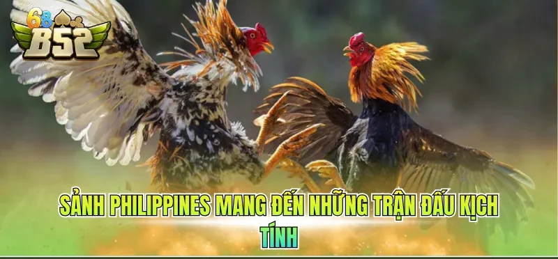 Sảnh Philippines mang đến những trận đấu kịch tính