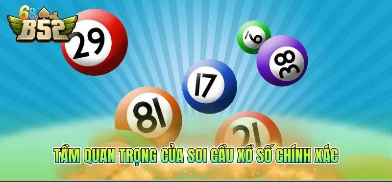 Tầm quan trọng của soi cầu xổ số chính xác