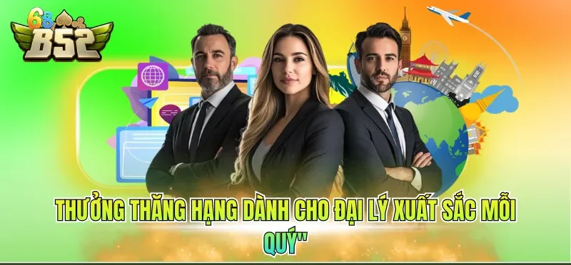 Thưởng thăng hạng dành cho đại lý xuất sắc mỗi quý