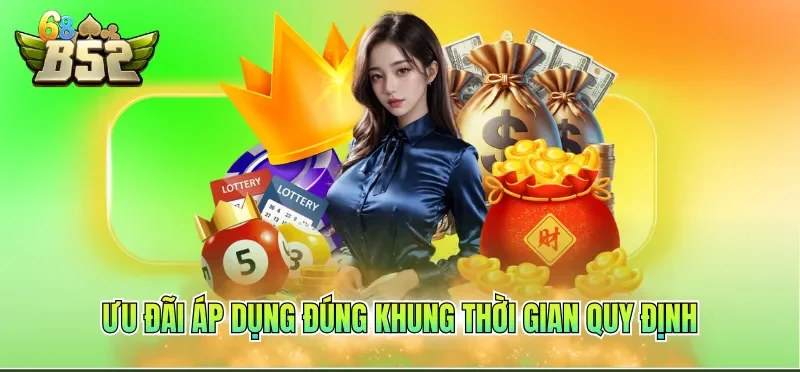 Ưu đãi áp dụng đúng khung thời gian quy định