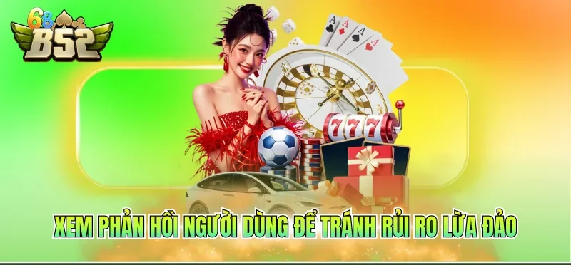 Xem phản hồi người dùng để tránh rủi ro lừa đảo